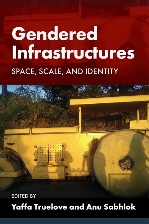 The cover of the book Gendered Infrastructures with a yellow tractor on the cover